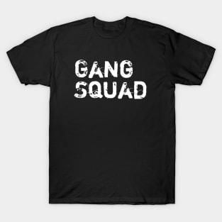 Gang squad T-Shirt